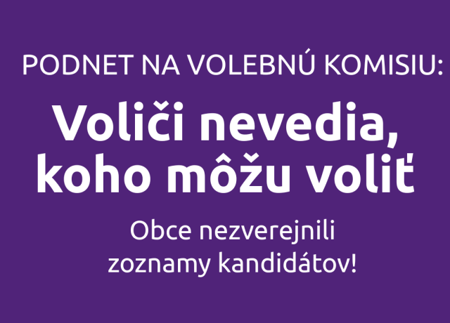 Kde sú zoznamy kandidátov? Podávame podnet na volebnú komisiu